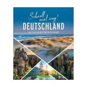 Schnell mal weg! Deutschland | Ulrike Katrin Peters, Barbara Rusch, Linde Wiesner (2020)