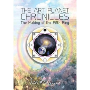Art Planet Chronicles | Jose Arguelles (ISBN: 9780986200502)