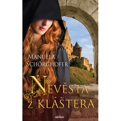 Nevěsta z kláštera - Manuela Schörghofer