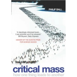 Critical Mass | Philip Ball (2005)
