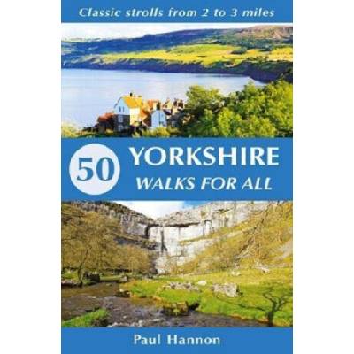 50 Yorkshire Walks for All - Paul Hannon