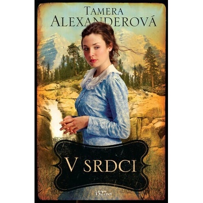 V srdci - Tamera Alexander