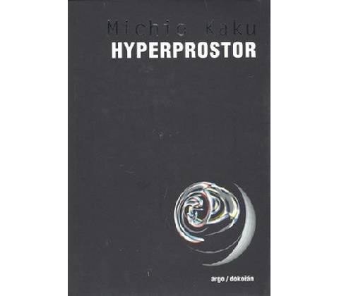 Hyperprostor - Michio Kaku