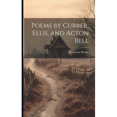 Poems by Currer, Ellis, and Acton Bell | Charlotte Brontë