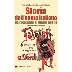 Storia dell'opera italiana dal Seicento ai giorni nostri | Fabrizio Dorsi, Giuseppe Rausa (2022)