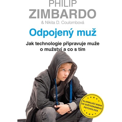 Odpojený muž Zimbardo Philip, Coulombová Nikita D. CZ