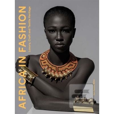 Africa in Fashion : Luxury, Craf…