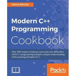 Modern C++ Programming Cookbook | Marius Bancila (ISBN: 9781786465184)