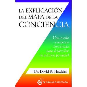 LA EXPLICACION DEL MAPA DE LA CONCIENCIA | HAWKINS, DAVID R (2023)