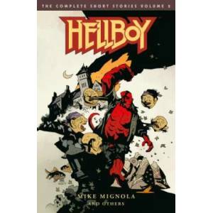 Hellboy: The Complete Short Stories Volume 2 (ISBN: 9781506706658)