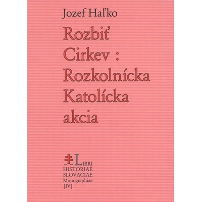 Rozbiť Cirkev: Rozkolnícka Katolícka akcia