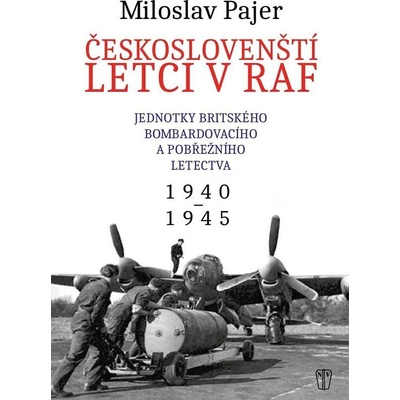 NAŠE VOJSKO - knižní distribuce s.r.o. Českoslovenští letci v RAF