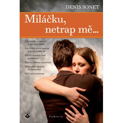 Miláčku, netrap mě...