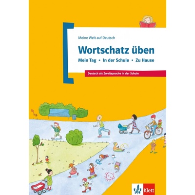Wortschatz üben: Mein Tag - In der Schule - Zu Hause - Denis...
