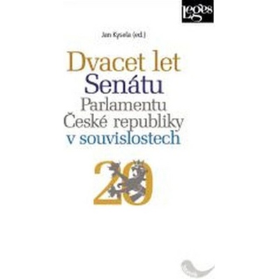Dvacet let Senátu Parlamentu České republiky v souvislostech