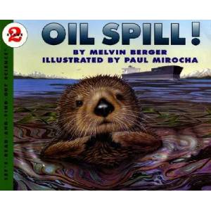 Oil Spill! | Melvin Berger, Paul Mirocha (ISBN: 9780064451215)