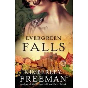 Evergreen Falls | Kimberley Freeman (ISBN: 9781476799902)