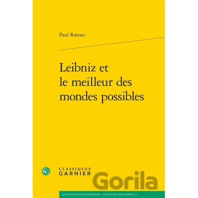 Leibniz et le meilleur des mondes possibles - Paul Rateau