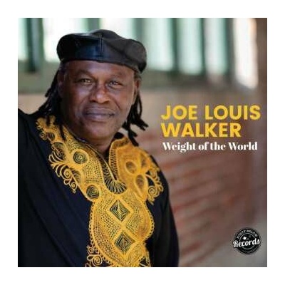 WALKER, JOE LOUIS - WEIGHT OF THE WORLD LP