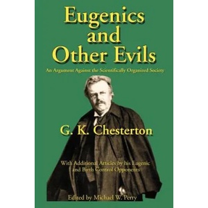 Eugenics and Other Evils | G. K. Chesterton (2010)