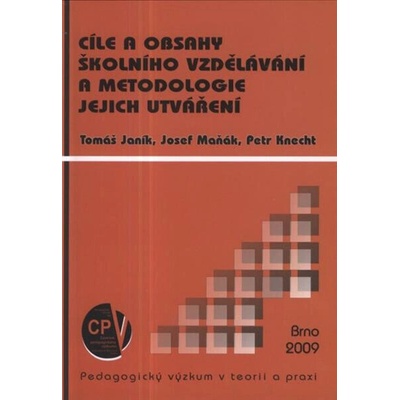 Cíle a obsahy školního vzdělávání a metodologie jejich utváření
