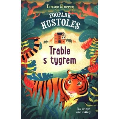Zoopark Hustoles: Trable s tygrem