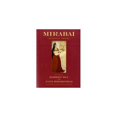 Mirabai | Robert Bly, Jane Hirshfield