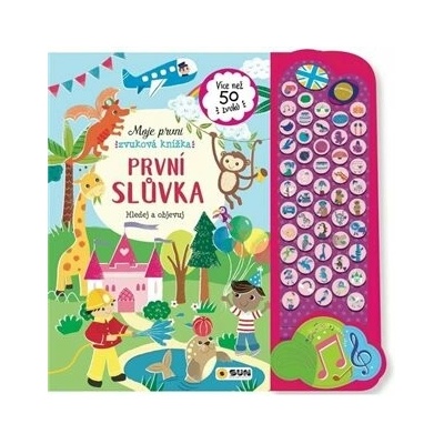 Moje první zvuková knížka - PRVNÍ SLŮVKA - hledej a objevuj