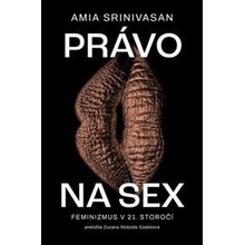 Právo na sex - Amia Srinivasan