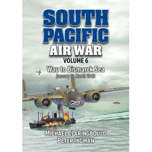 South Pacific Air War Volume 6 | Peter Ingman (ISBN: 9780975642368)