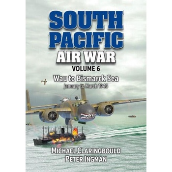 Image 1 of South Pacific Air War Volume 6 | Peter Ingman
