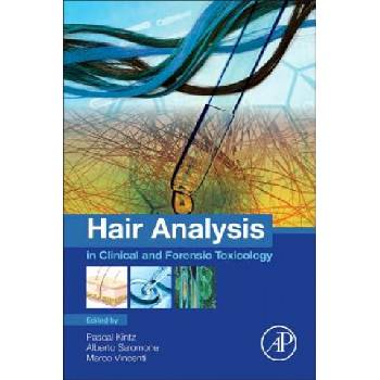 Hair Analysis in Clinical and Forensic Toxicology | Pascal Kintz, Alberto Salomone, Marco Vincenti