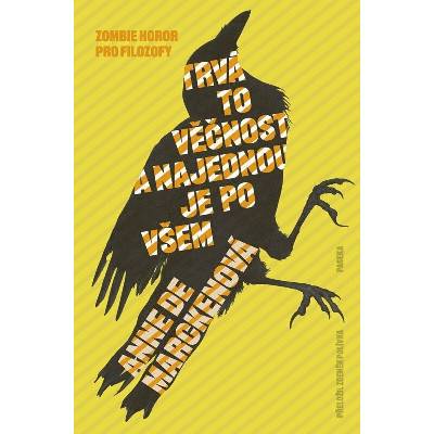 Trvá to věčnost, a najednou je po všem - Zombie horor pro filozofy