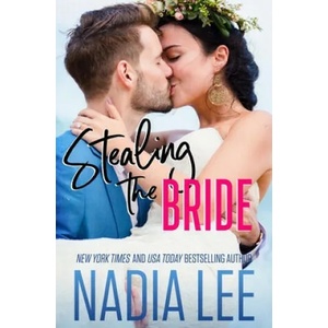 Stealing the Bride | Nadia Lee (ISBN: 9781700702197)