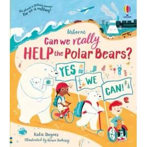 Can we really help the Polar Bears? | Katie Daynes (ISBN: 9781474989862)
