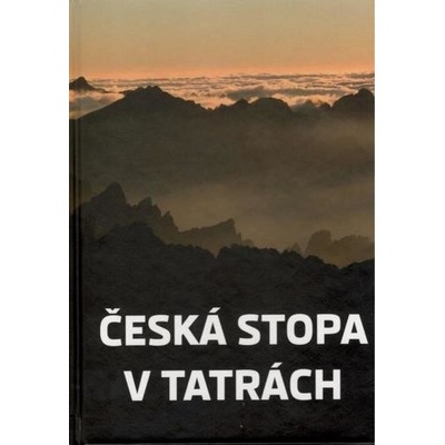 Česká stopa v Tatrách