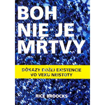 Boh nie je mŕtvy - Rice Broocks