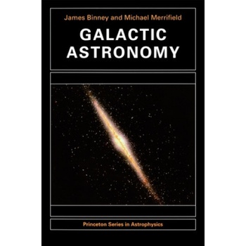 Galactic Astronomy Binney James