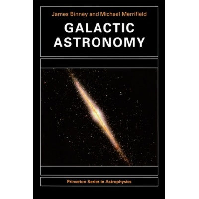 Galactic Astronomy Binney James