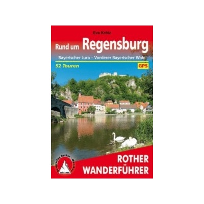 Rother Wanderführer Rund um Regensburg - Krötz Eva