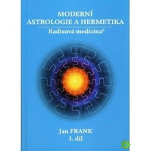 Moderní astrologie a hermetika 1. díl - Jan Frank