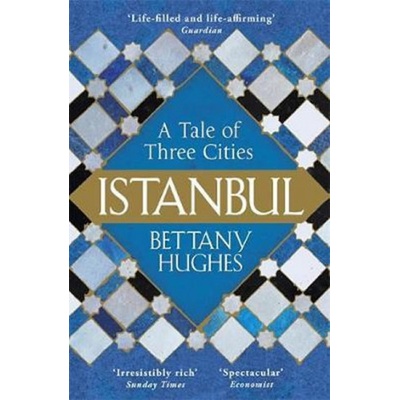 Istanbul - Bettany Hughes