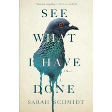 See What I Have Done Schmidt SarahPaperback