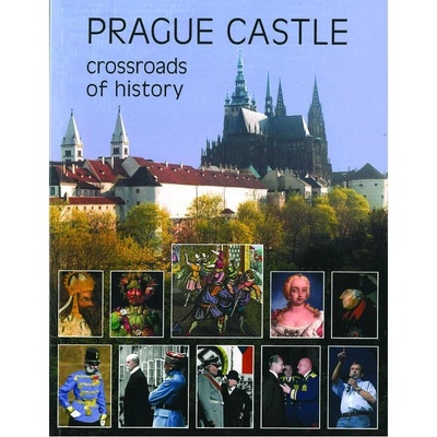 Prague Castle Crossroads of History
