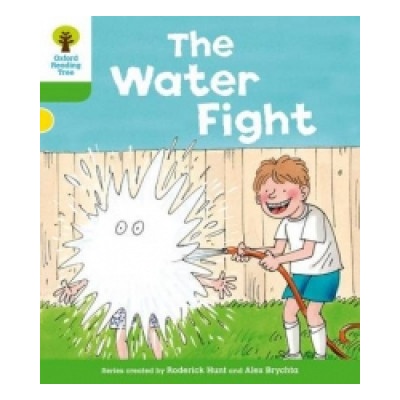 Oxford Reading Tree: Level 2: More Stories A: The Water Fight (Hunt Roderick)