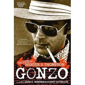 Gonzo: The Life of Hunter S. Thompson | Jann S. Wenner, Corey Seymour, Johnny Depp (ISBN: 9780316005289)