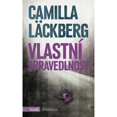 Vlastní spravedlnost - Camilla Läckberg