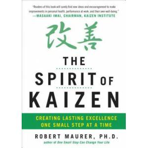 Spirit of Kaizen: Creating Lasting Excellence One Small Step at a Time | Bob Maurer (2012)