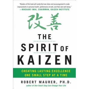 Image 1 of Spirit of Kaizen: Creating Lasting Excellence One Small Step at a Time | Bob Maurer