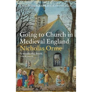 Going to Church in Medieval England (ISBN: 9780300266436)